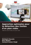 Cover: Approches optimales pour la detection des limites d'un plan video - Editions Notre Savoir