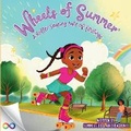 Cover: Wheels Of Summer A Roller Skating Tale Of Feelings - Andrea Renee