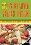 Cover: Mini Dev Vejetaryen Yemek Kitabi - Alfa Basim Yayim Dagitim