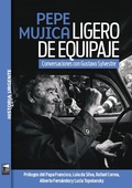 Cover: Pepe Mujica. Ligero de equipaje - Marea Editorial