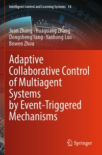 Enlarge image Cover: Adaptive Collaborative Control of Multiagent Systems by Event-Triggered Mechanisms - Springer