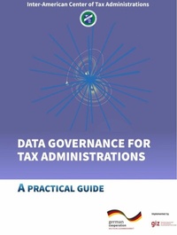 Abbildung von: Data Governance for Tax Administrations - Centro Interamericano de Administraciones Tributarias