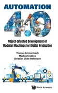 Cover: Automation 4.0: Object-oriented Development Of Modular Machines For Digital Production - World Scientific Publishing Co Pte Ltd