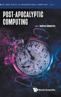 Cover: Post-apocalyptic Computing - World Scientific Publishing Co Pte Ltd
