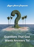 Cover: Questions That God Wants Answers To! (The Truth Seeker's Library, #31) - Roger Henri Trepanier