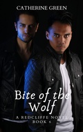 Cover: Bite of the Wolf (The Redcliffe Novels) Book 6 (The Redcliffe Novels Paranormal & Urban Fantasy Series, #6) - Catherine Green