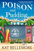 Cover: Poison and Pudding (A Seaside French Patisserie Mystery, #2) - Kb Press