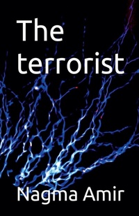 Abbildung von: The terrorist - Nagma Amir