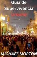 Cover: Guia de Supervivencia Urbana - Michael Morton