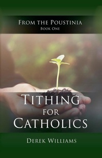 Enlarge image Cover: Tithing for Catholics - Derek Williams