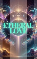 Cover: Ethereal Love - A.A.