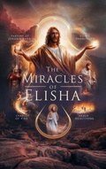 Cover: The Miracles of Elisha (Christian fiction, #6) - Graywolf Press