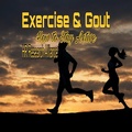 Cover: Exercise & Gout: How to Stay Active (Gout Inflammation Books, #3) - HR Research Alliance