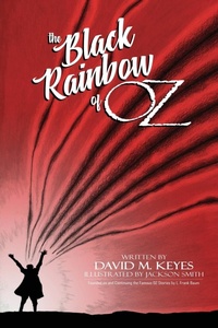 Enlarge image Cover: The Black Rainbow of Oz - New Oz Chronicles