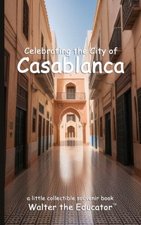 Abbildung von: Celebrating the City of Casablanca - Silent King Books