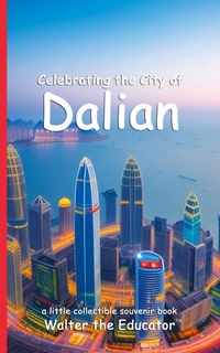 Abbildung von: Celebrating the City of Dalian - Silent King Books