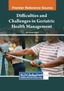 Cover: Difficulties and Challenges in Geriatric Health Management - Medical Information Science Reference