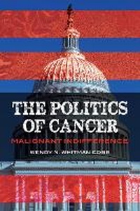 Enlarge image Cover: The Politics of Cancer - Bloomsbury Academic USA
