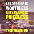 Cover: Leadership Is Worthless...But Leading Is Priceless - Ascent Audio