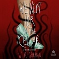 Cover: We Kept Her in the Cellar - HighBridge Audio
