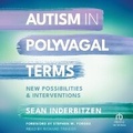 Cover: Autism in Polyvagal Terms - Tantor Audio