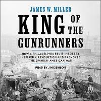 Enlarge image Cover: King of the Gunrunners - Tantor Audio