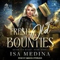 Cover: Fresh Old Bounties - Tantor Audio