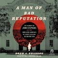Cover: A Man of Bad Reputation - Tantor Audio