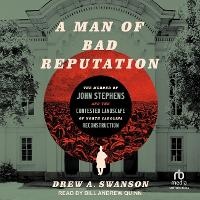 Enlarge image Cover: A Man of Bad Reputation - Tantor Audio