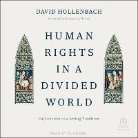Enlarge image Cover: Human Rights in a Divided World - Tantor Audio