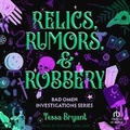Cover: Relics, Rumors & Robbery - Tantor Audio