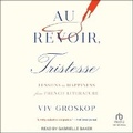 Cover: Au Revoir, Tristesse - Tantor Audio