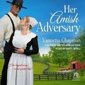 Cover: Her Amish Adversary - Tantor Audio