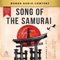 Abbildung von: Song of the Samurai - Tantor Audio