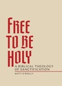 Cover: Free to Be Holy - Seedbed Publishing