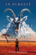 Cover: In Pursuit of the Giant Sable Antelope - Atmosphere Press