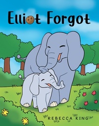 Enlarge image Cover: Elliot Forgot - Page Publishing, Inc.