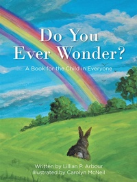 Abbildung von: Do You Ever Wonder? - Page Publishing, Inc.