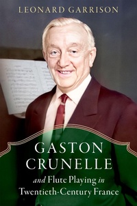 Abbildung von: Gaston Crunelle and Flute Playing in Twentieth-Century France - OUP eBook