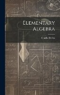 Abbildung von: Elementary Algebra - Legare Street Press