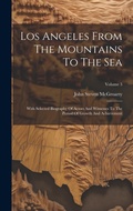 Cover: Los Angeles From The Mountains To The Sea - Legare Street Press