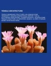 Abbildung von: Tensile Architecture - Books LLC, Wiki Series