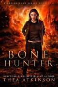Cover: Bone Hunter (Isabella Hush Series, #2) - Thea Atkinson