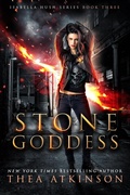 Cover: Stone Goddess: a fast paced urban fantasy adventure (Isabella Hush Series, #3) - Thea Atkinson