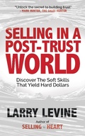 Cover: Selling in a Post-Trust World - Morgan James Publishing