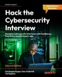 Cover: Hack the Cybersecurity Interview - Packt Publishing Limited