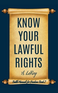 Enlarge image Cover: Know Your Lawful Rights - Unparagoned