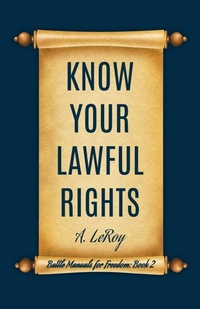Enlarge image Cover: Know Your Lawful Rights - Unparagoned