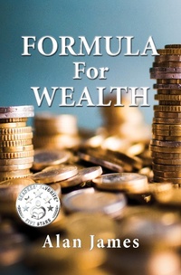 Enlarge image Cover: Formula For Wealth - Alan James