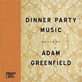 Cover: Dinner Party Music - Bamboo Dart Press